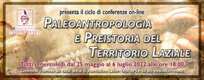 Paleoantropologia e Preistoria del territorio Laziale – Conferenze 2022