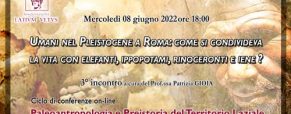 Umani nel Pleistocene a Roma – Conferenza (08/06/2022)