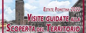 Estate Pometina 2022 – Visite guidate alla scoperta del territorio