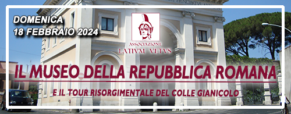Visita al Museo della Repubblica Romana e tour del Gianicolo (18 febbraio 2024)