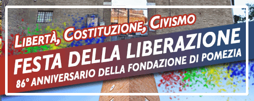 Festa della Liberazione 2024 e 86° anniversario della Fondazione di Pomezia