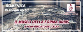 Visita al museo della Forma Urbis e tour guidato del Celio (02 giugno 2024)